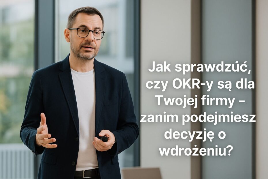 Bezpieczny start z metodyką OKR