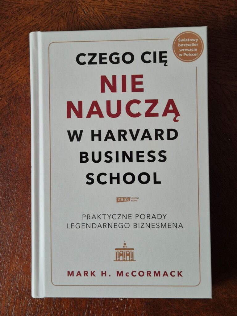 Czego cię nie nauczą w Harvard Business School, Mark H. McCormack